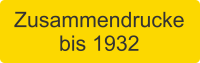 Zusammendrucke bis 1932