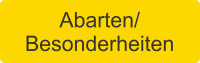 Abarten/Besonderheiten